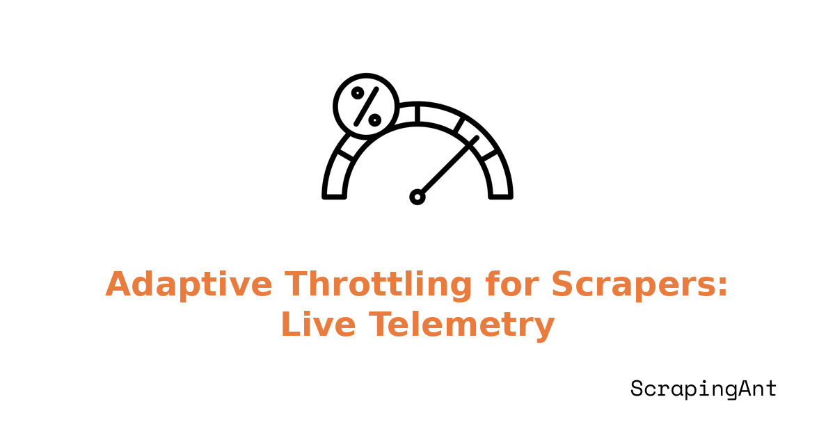 Adaptive Throttling: Using Live Telemetry to Keep Scrapers Under the Radar