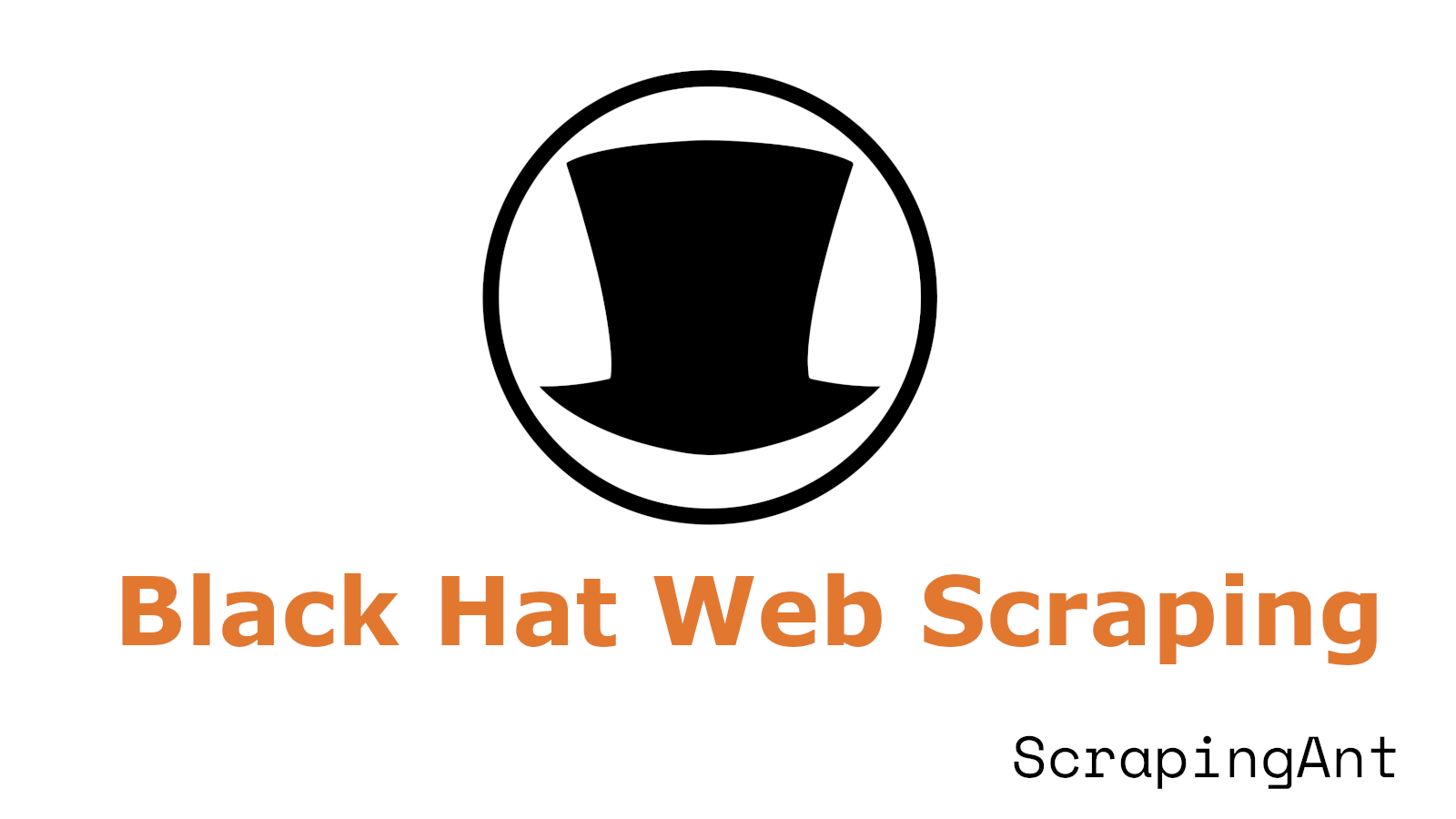 Black Hat Web Scraping - Unethical Practices and Their Consequences