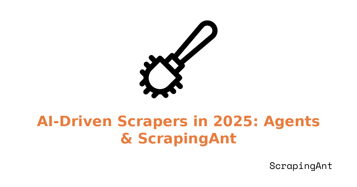 Building AI‑Driven Scrapers in 2025: Agents, MCP, and ScrapingAnt