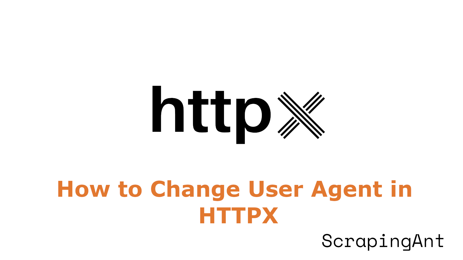 How to Change User Agent in HTTPX