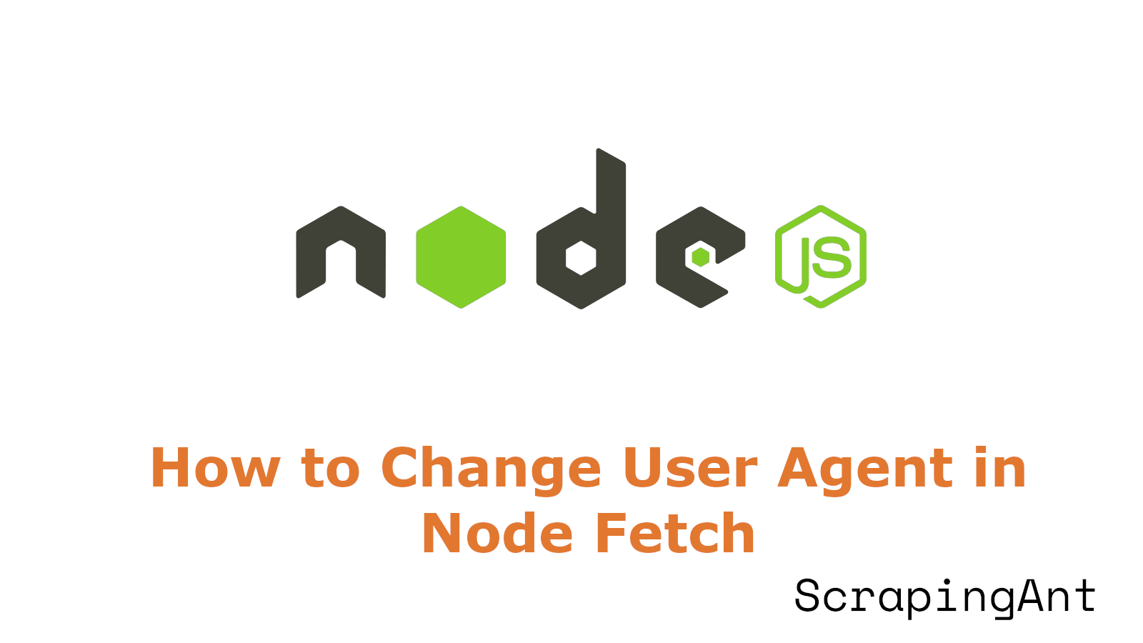 How to Change User Agent in Node Fetch