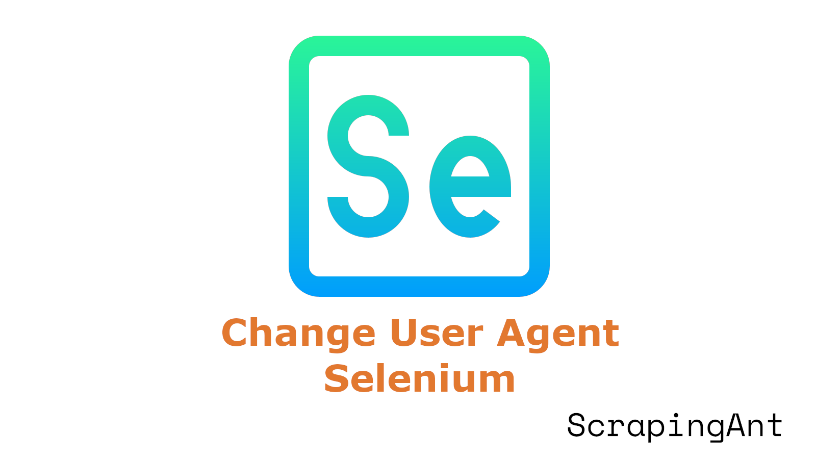 Changing User Agent in Selenium for Effective Web Scraping