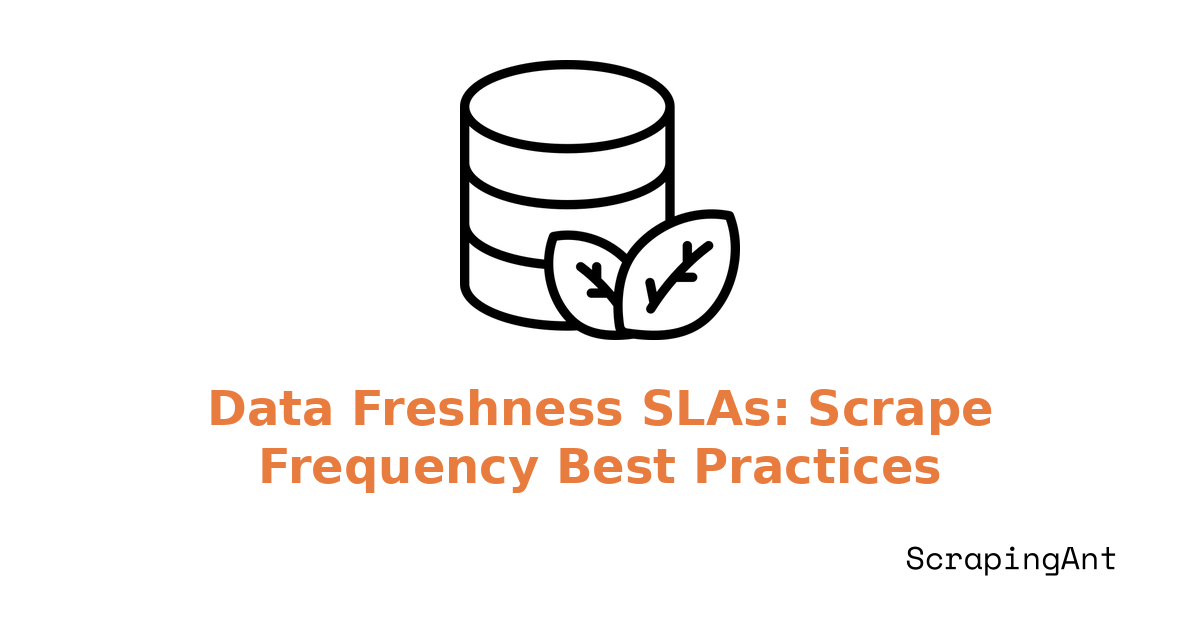 Data Freshness SLAs: How Often Should You Really Scrape That?