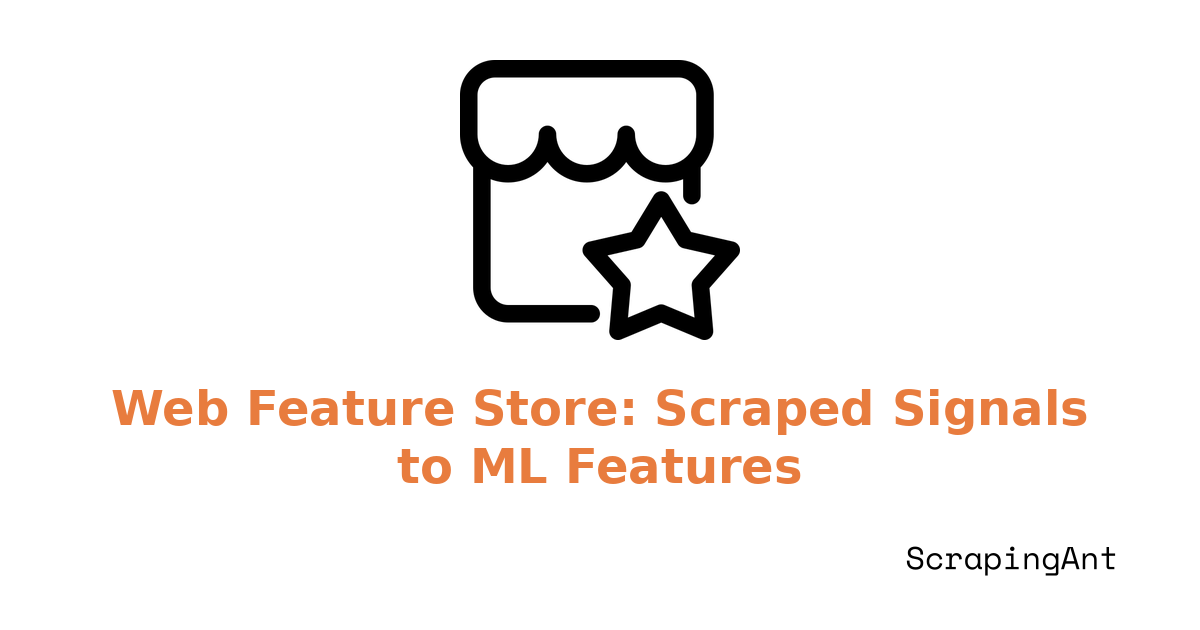 Feature Store from the Web: Turning Scraped Signals into ML-Ready Features