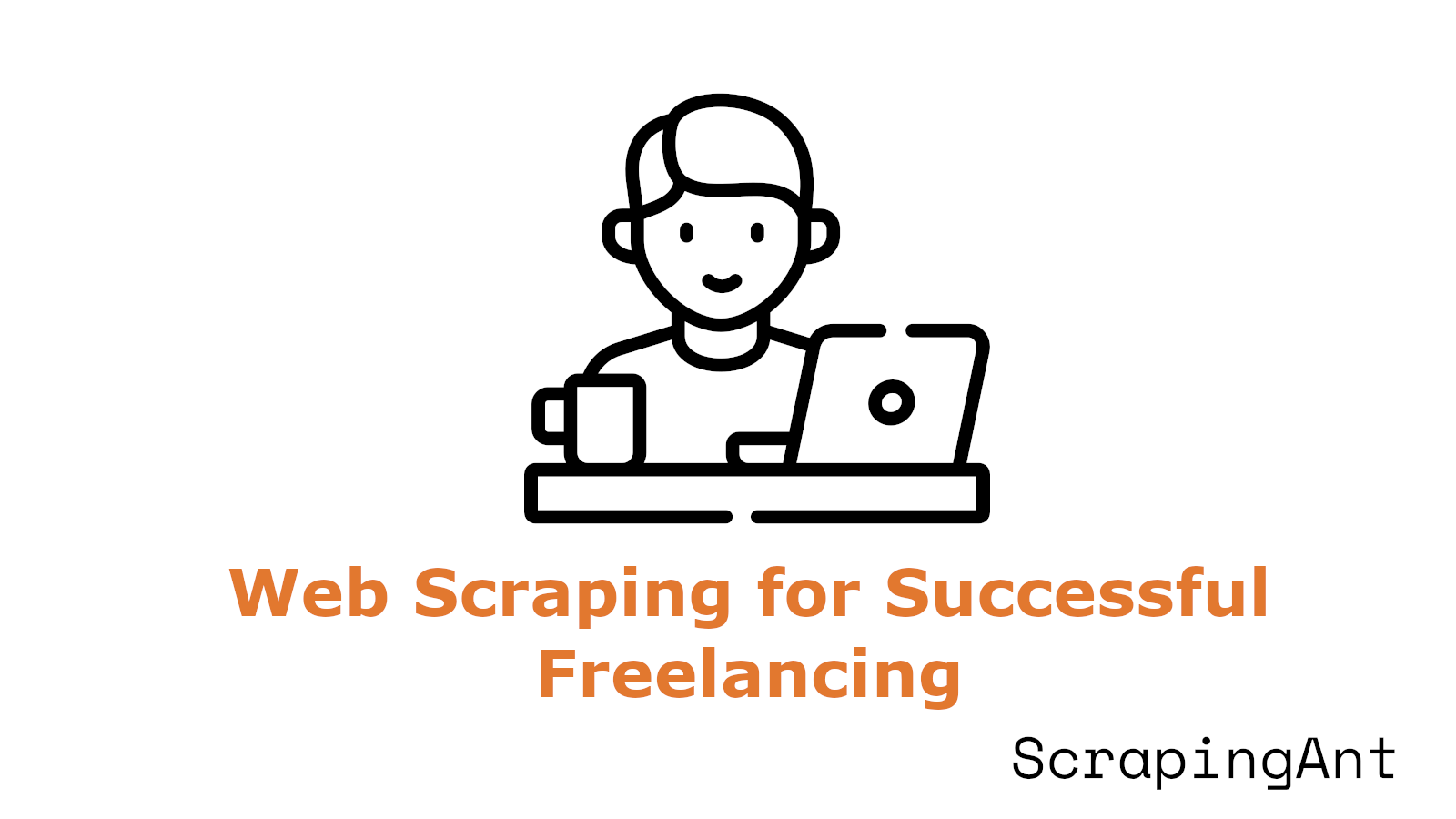 Web Scraping for Successful Freelancing - A Comprehensive Guide