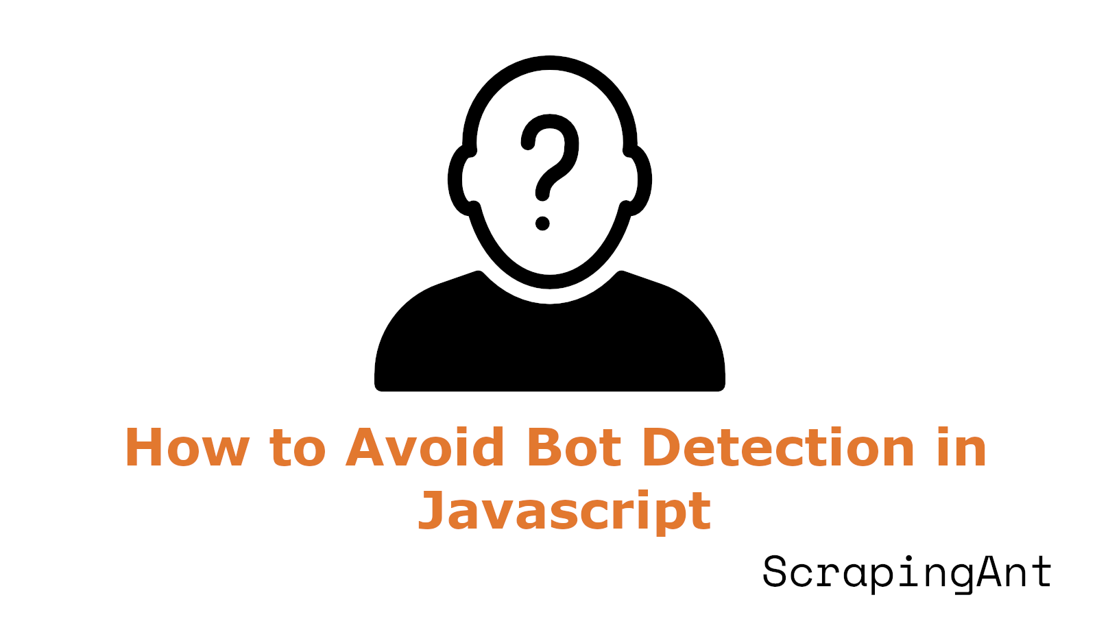 Best Web Scraping Detection Avoidance Libraries for Javascript