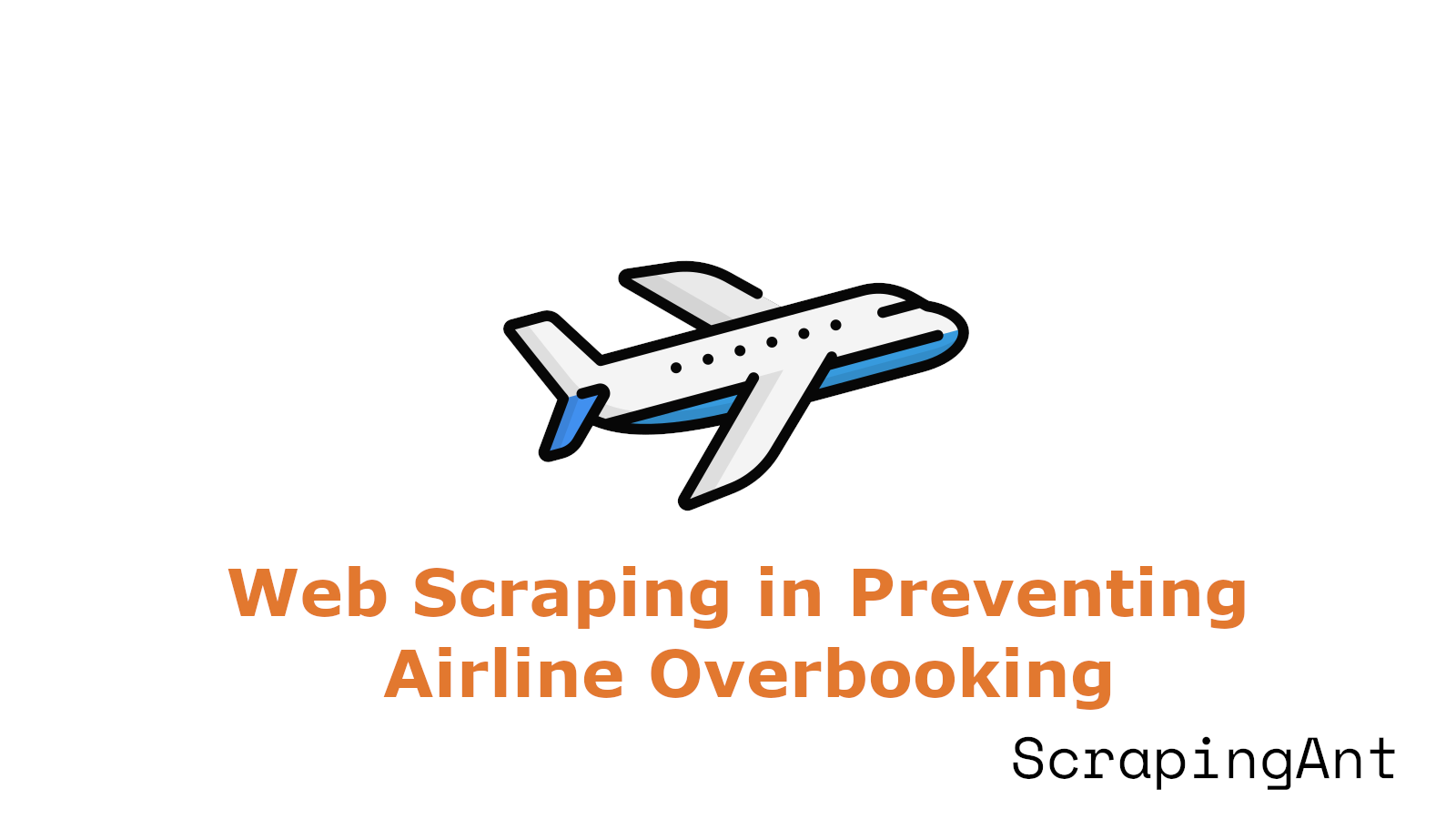 The Role of Web Scraping in Preventing Airline Overbooking