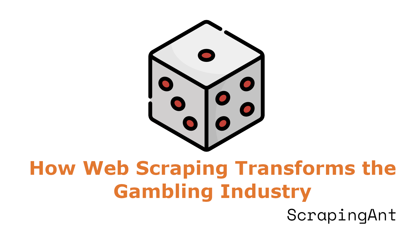 How Web Scraping Transforms the Gambling Industry