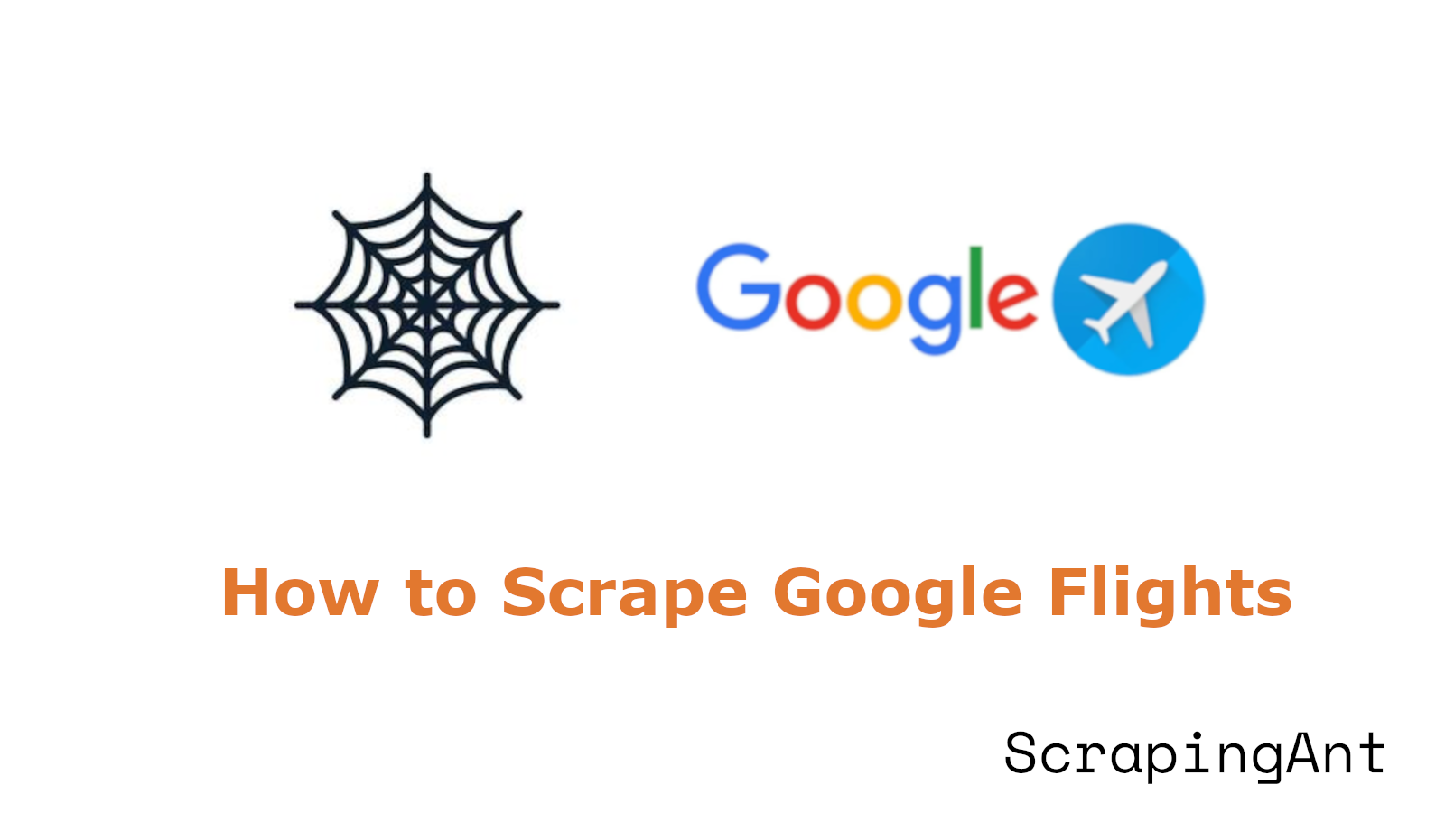 How to scrape google flights scrapingant